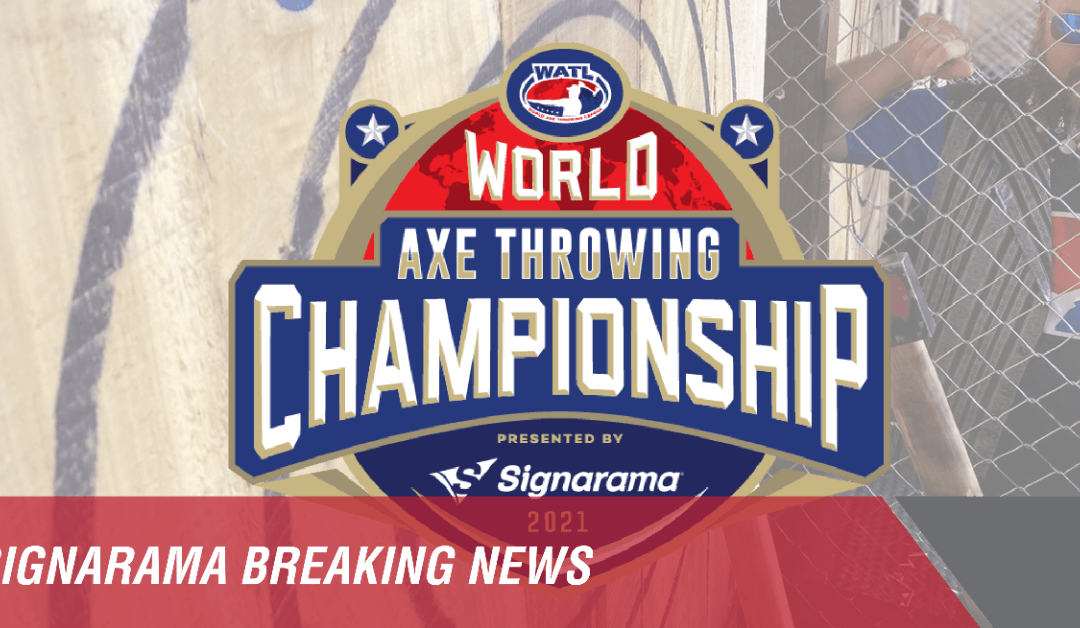 Signarama partnership with the World Axe Throwing League Championship