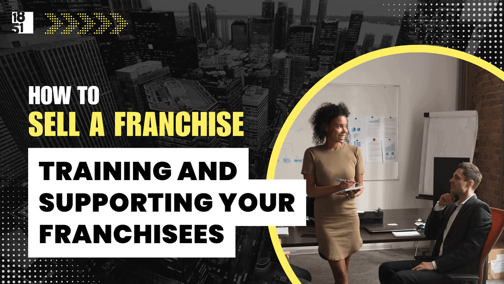 Chapter 11: Training and Supporting Your Franchisees